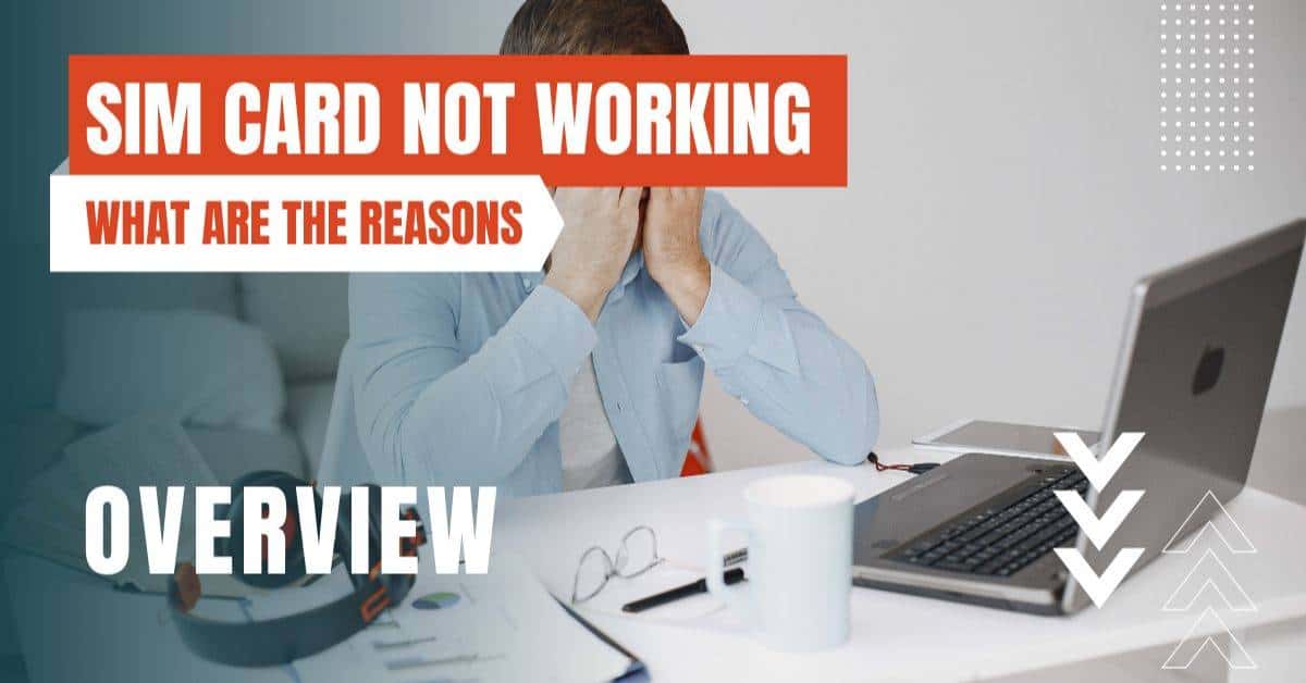 Why Is My SIM Card Not Working?