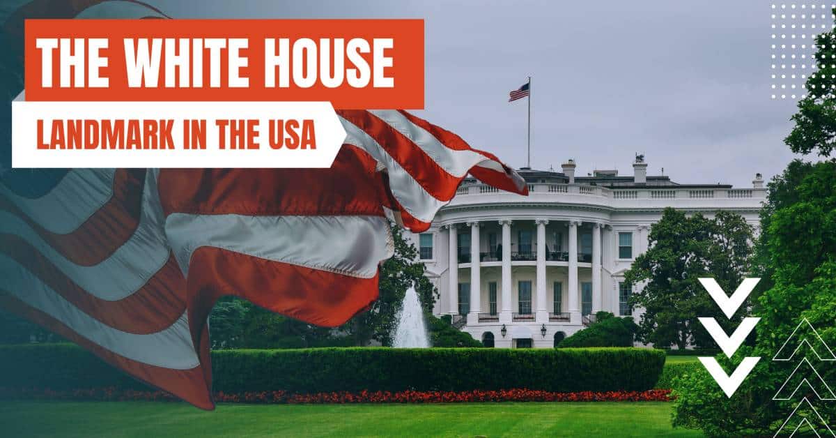 landmark in the usa the white house