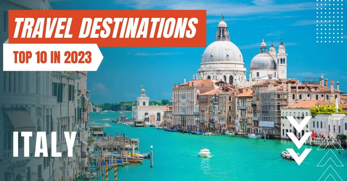 Top Travel Destinations Italy 