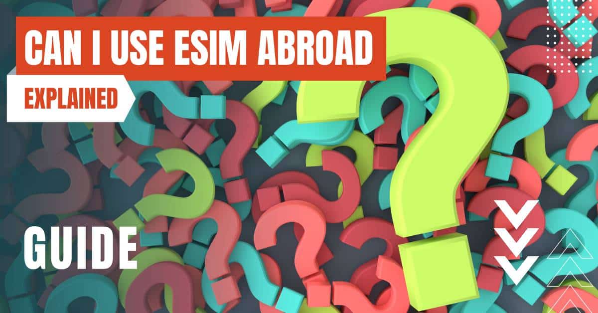 can i use esim abroad featured image