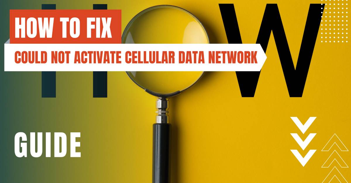 could not activate cellular data network featured image