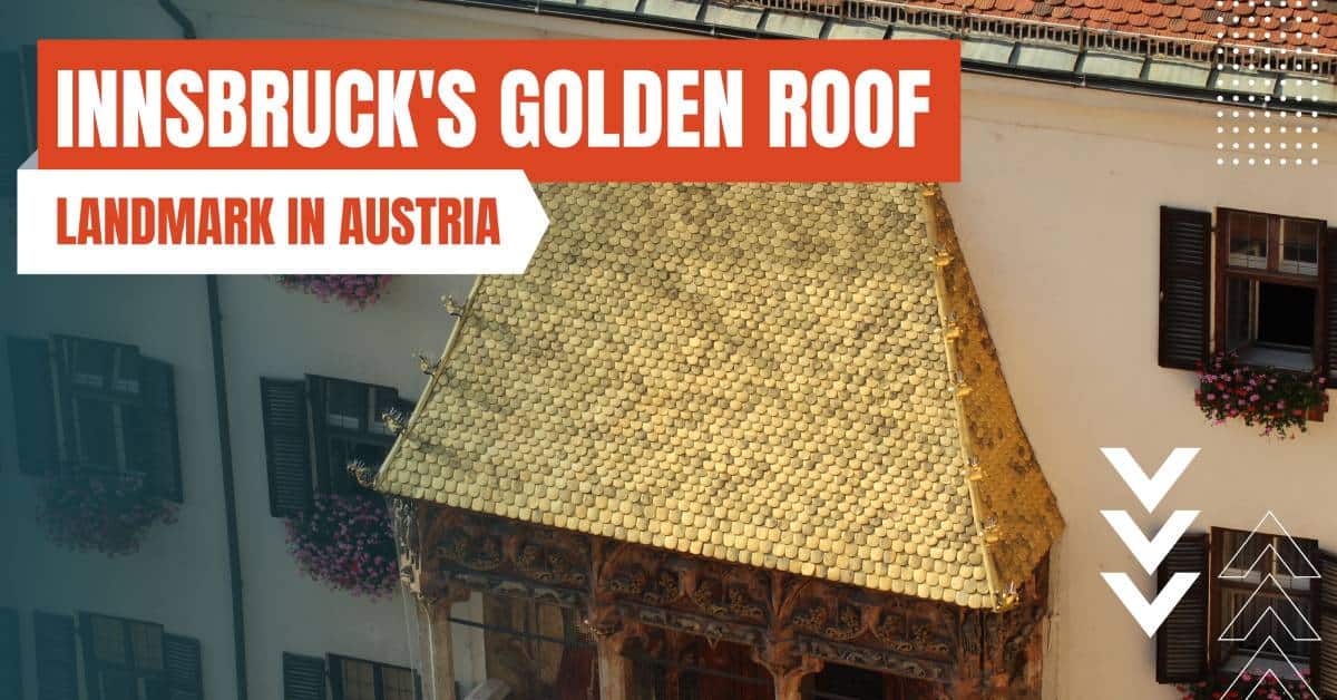 landmarks in austria innsbruck golden roof