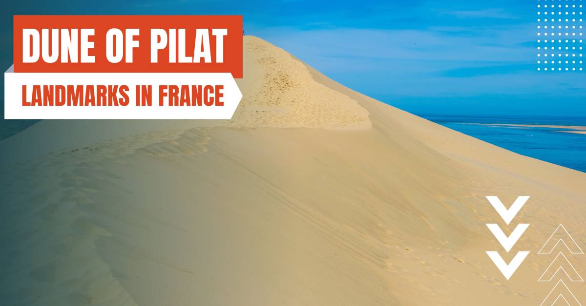 landmarks in france dune of pilat