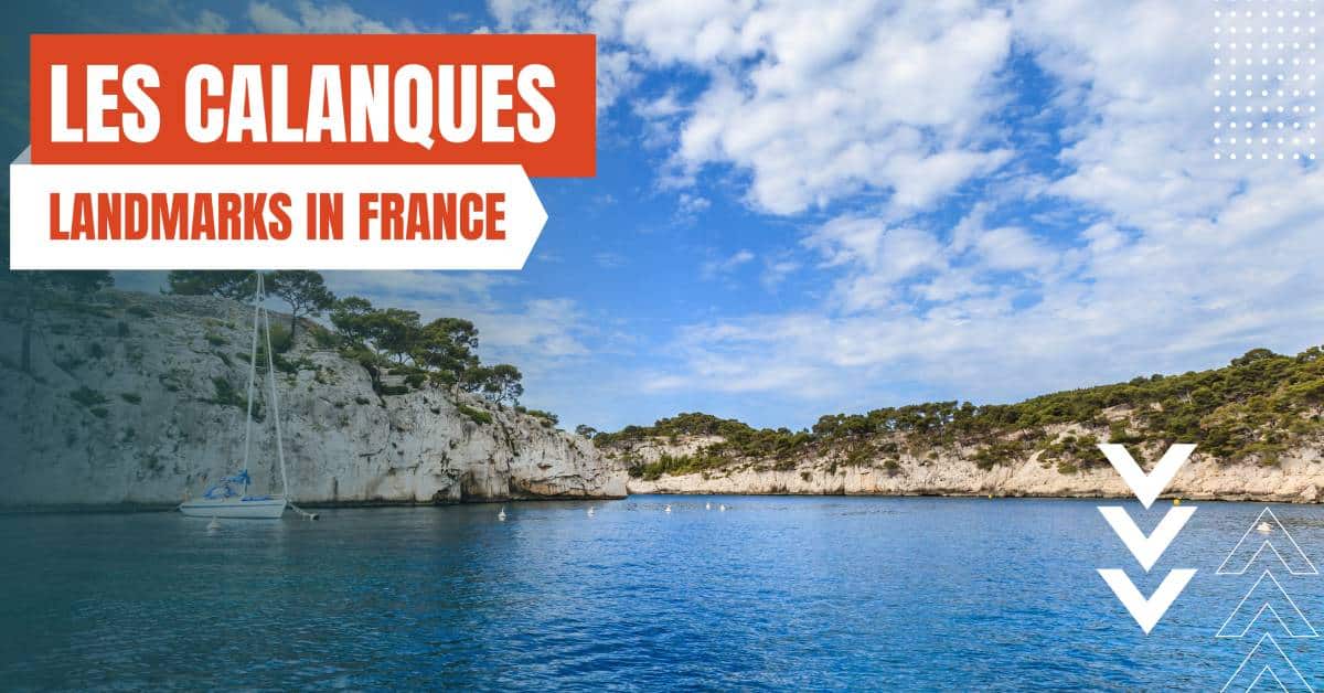 landmarks in france les calanques