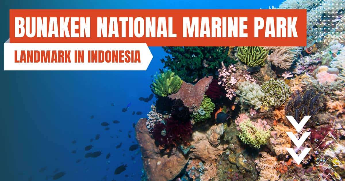 landmarks in indonesia bunaken national marine park