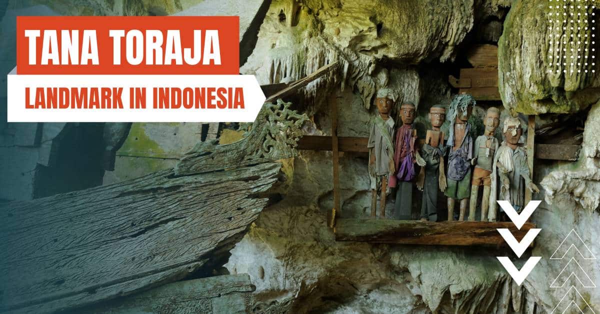 landmarks in indonesia tana toraja