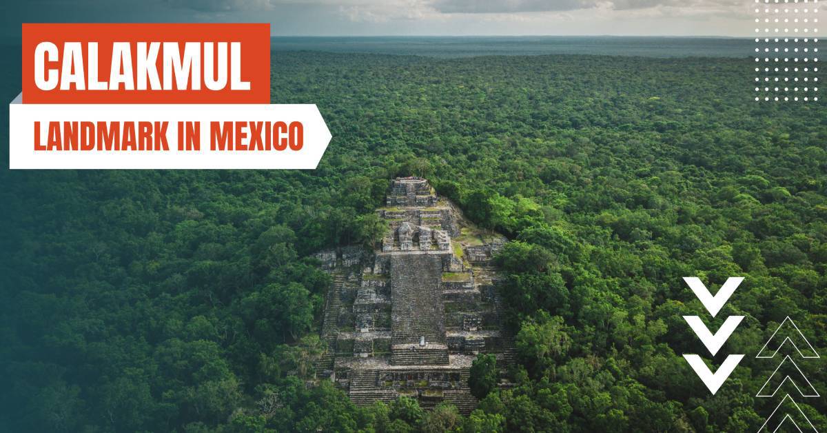 landmarks in mexico calakmul