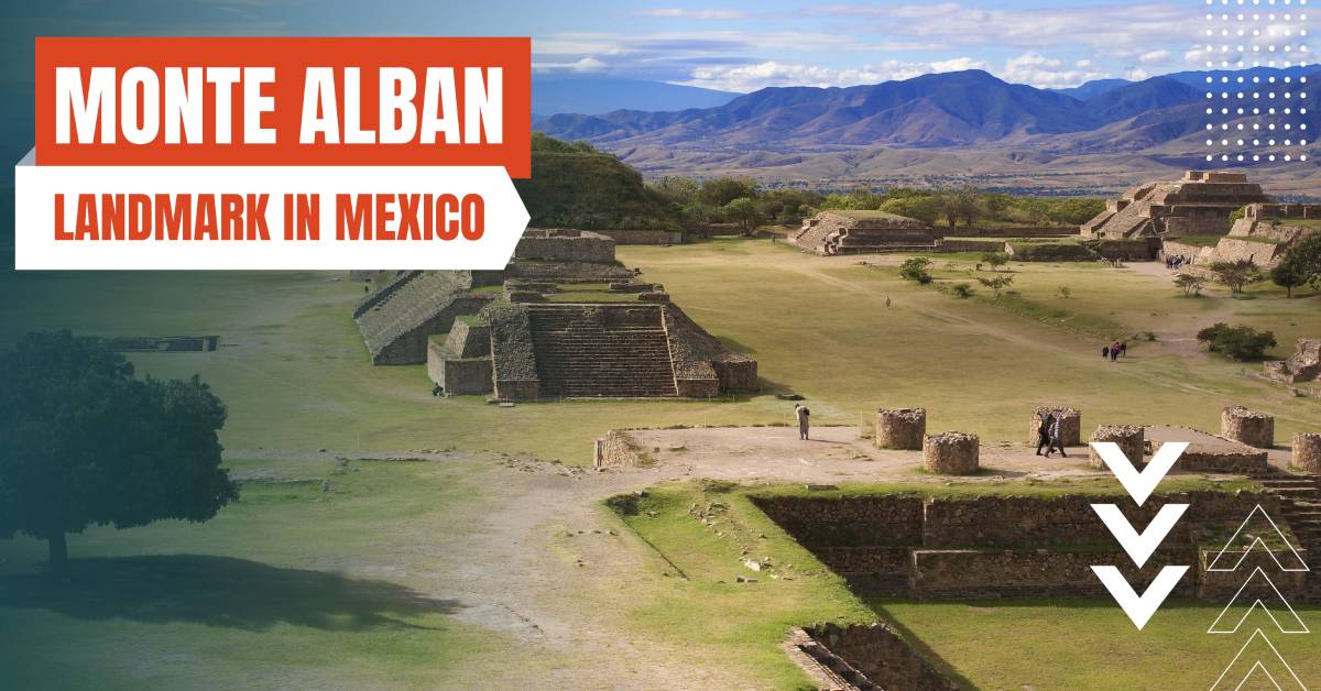 landmarks in mexico monte alban