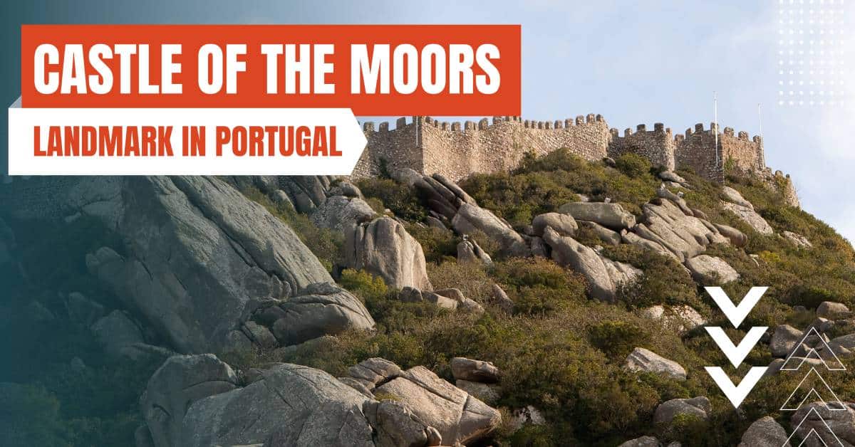 landmarks in portugal castle of the moors