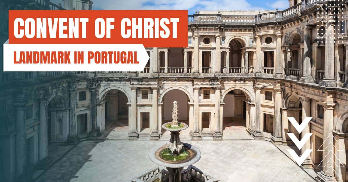 landmarks in portugal convent of christ