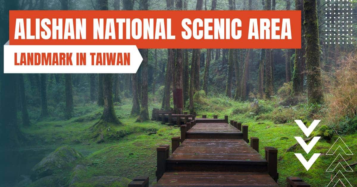 landmarks in taiwan alishan national scenic area