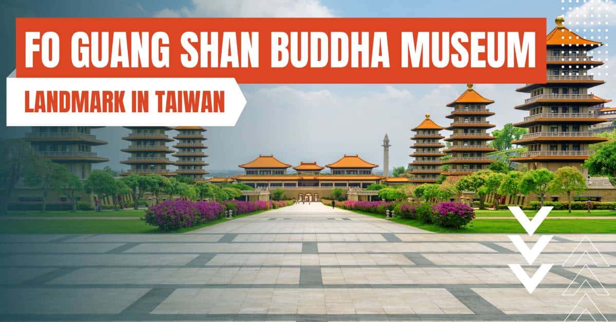 landmarks in taiwan fo guan shan buddha museum