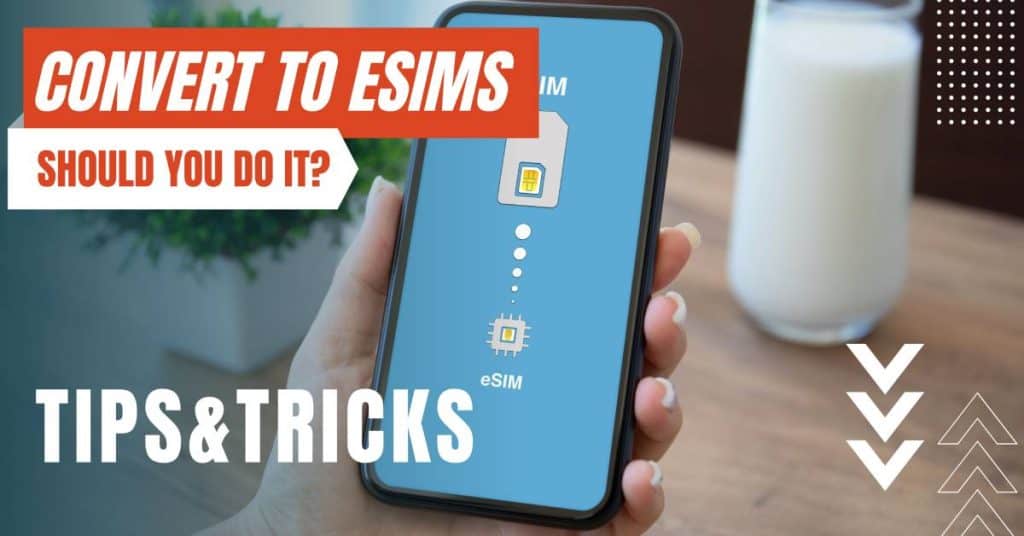 should you convert to esim featured image