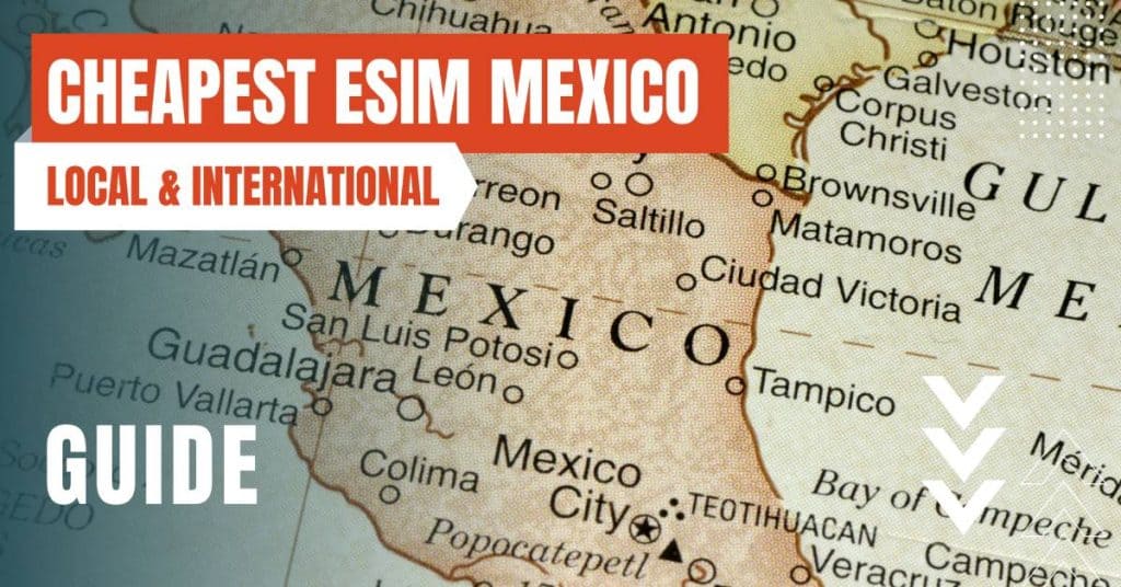 the-cheapest-esim-plans-for-mexico