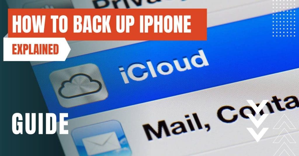 How To Back Up iPhone StepbyStep Guide