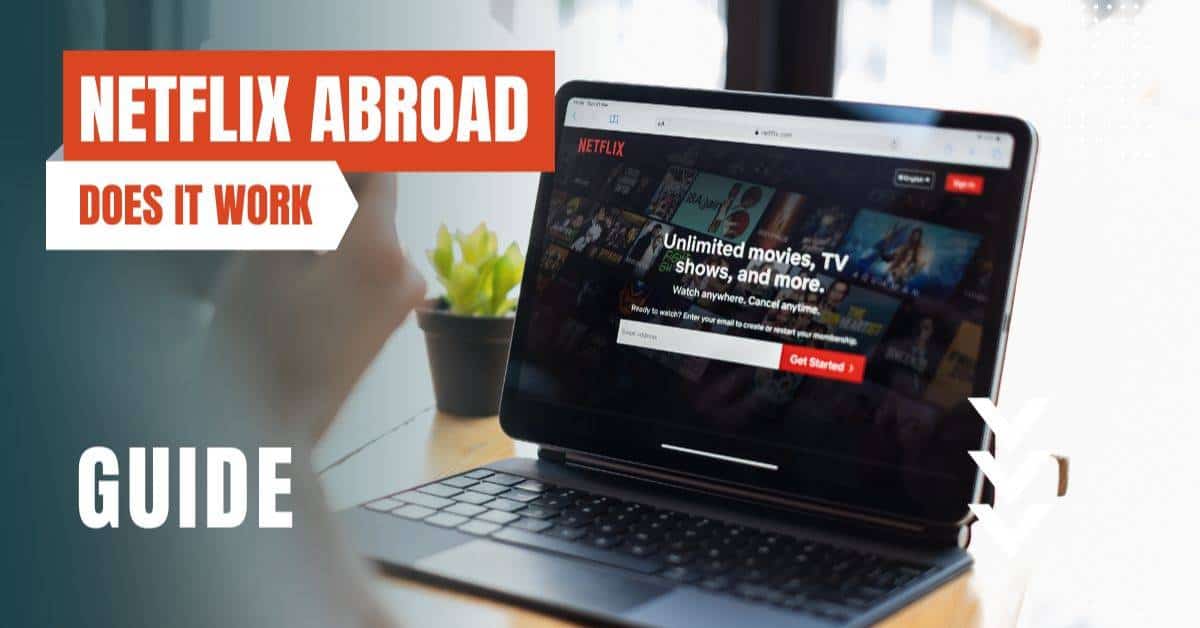 can you use netflix abroad featured image