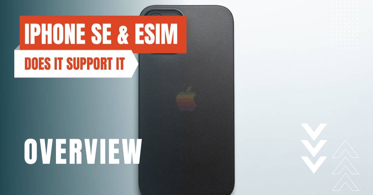 iphone se esim does it support it featured image