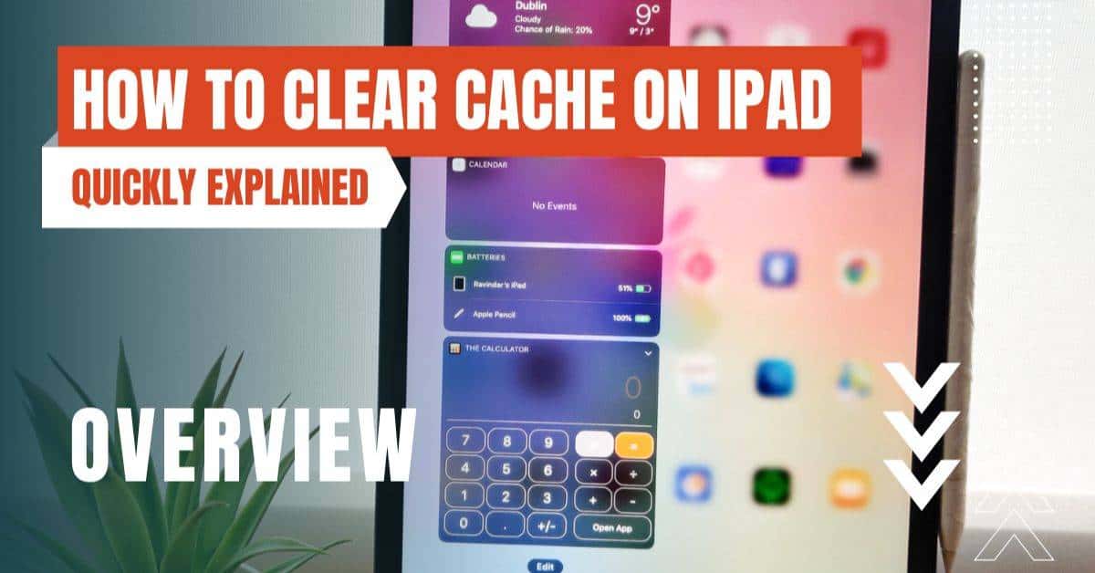 how to clear cache on ipad featured image