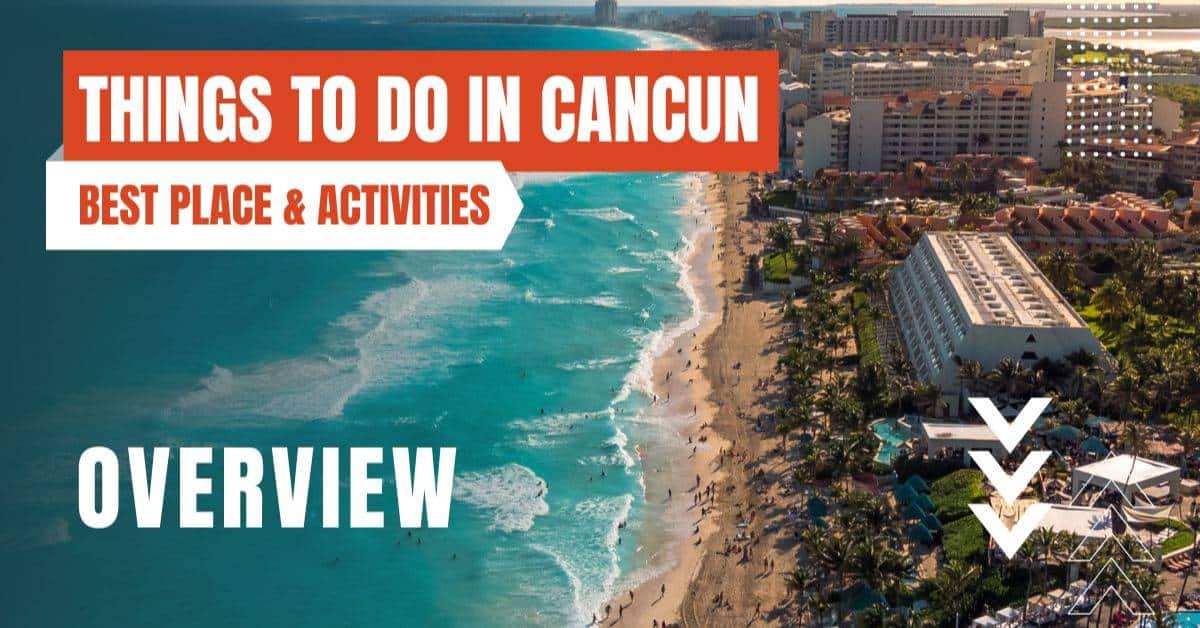 30 best things to do in cancun