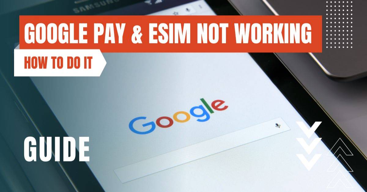 google pay not working with esim featured image