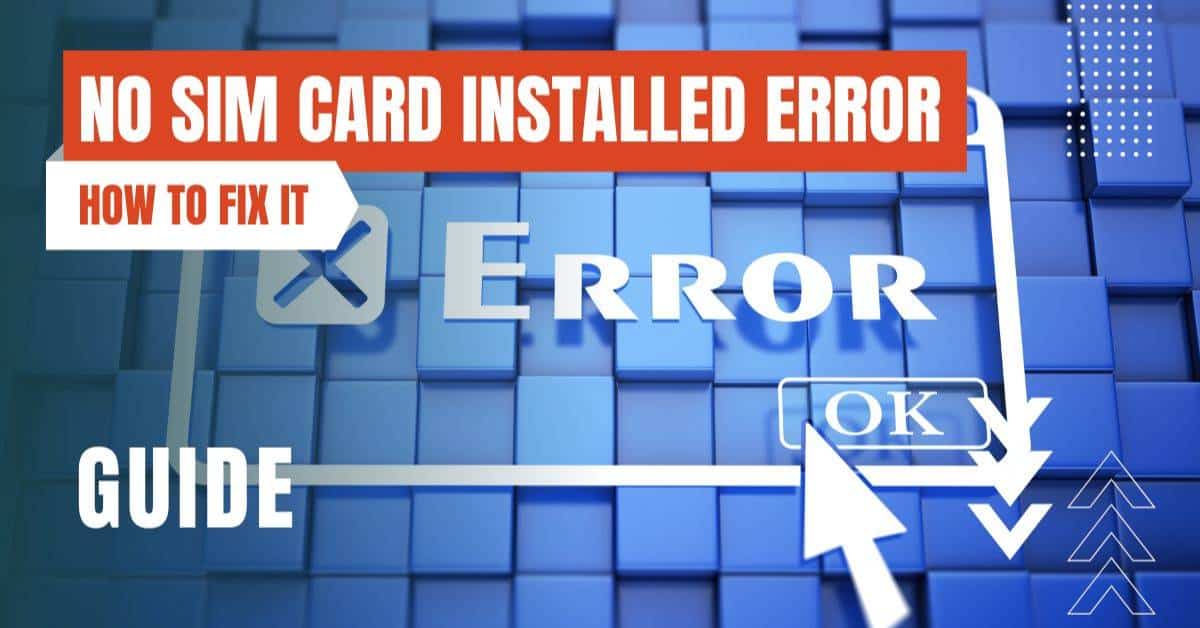 how to fix no sim card installed error featured image
