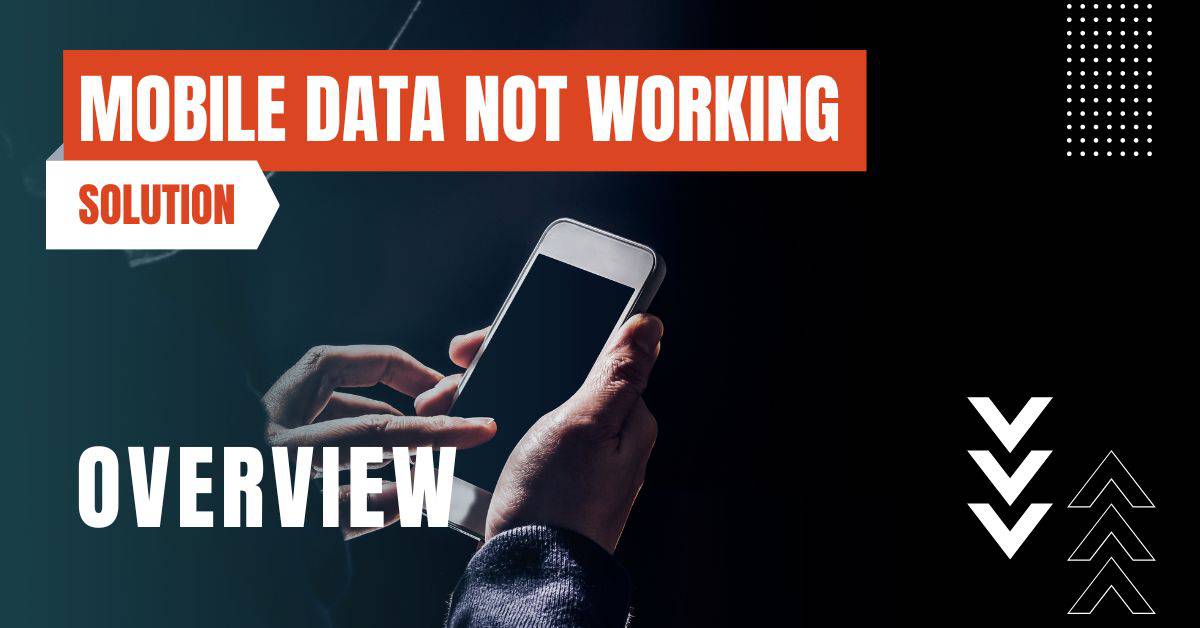 How to Fix It When Mobile Data Is Not Working